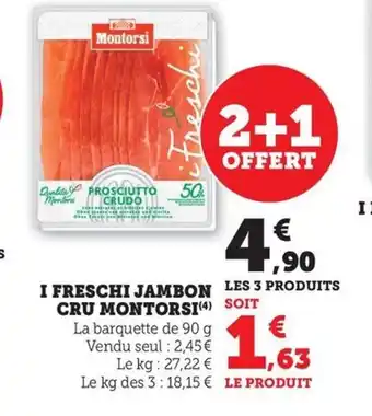 Maximarché MONTORSI I freschi jambon cru offre