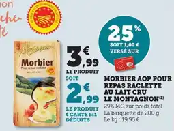 Maximarché LE MONTAGNON Morbier aop pour repas raclette au lait cru offre