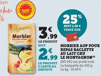 Maximarché LE MONTAGNON Morbier aop pour repas raclette au lait cru offre