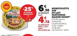 Maximarché MAISON DODIN Munstiflette aop au lait pasteurise offre