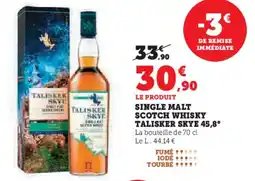 Super U Single malt scotch whisky talisker skye 45,8° offre