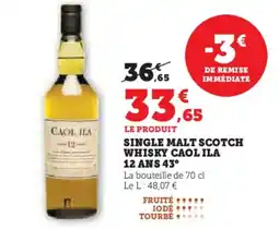 Super U Single malt scotch whisky caol ila 12 ans 43° offre