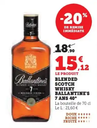 Super U Blended scotch whisky ballantine's 7 ans 40° offre