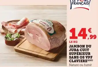 Maximarché Jambon du jura cuit supérieur sans os vpf claviere offre