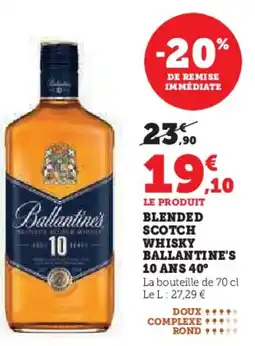 Super U Blended scotch whisky ballantine's 10 ans 40° offre