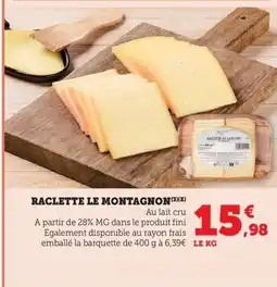 Maximarché Raclette le montagnon offre