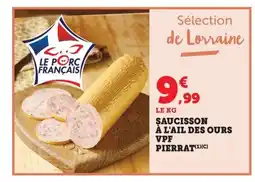 Maximarché Saucisson à l'ail des ours vpf pierrat offre
