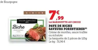 Maximarché Pave de biche saveurs forestières offre