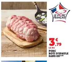 Maximarché Porc roti d'epaule sans os offre
