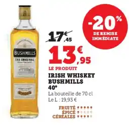 Super U Irish whiskey bushmills 40° offre
