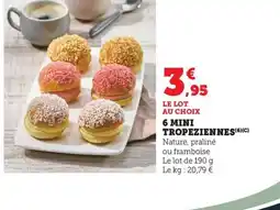 Maximarché 6 mini tropeziennes offre