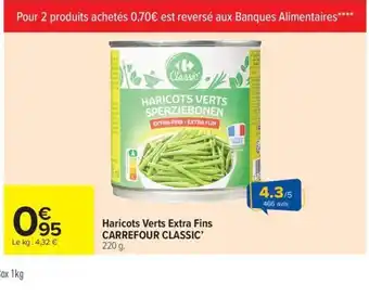 Carrefour Market CARREFOUR CLASSIC Haricots Verts Extra Fins offre