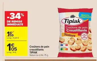 Carrefour Market TIPIAK Croûtons de pain croustillants offre