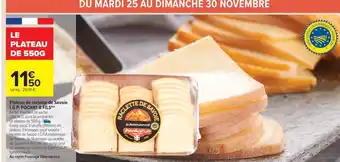 Carrefour Market I.G.P. POCHAT & FILS Plateau de raclette de Savoie offre