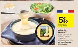 Carrefour Market Aligot de l'Aubrac offre