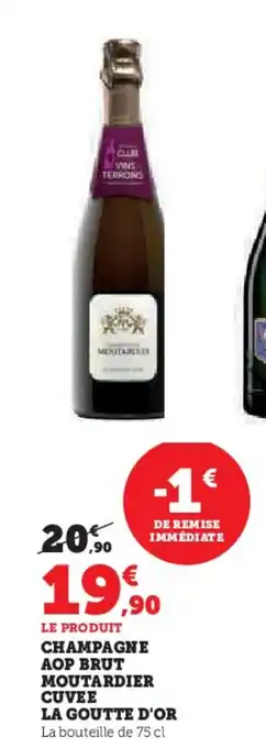 Super U Champagne aop brut moutardier cuvee la goutte d'or offre