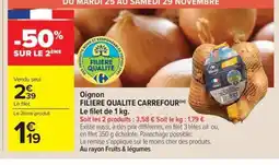 Carrefour Market FILIERE QUALITE CARREFOUR Oignon offre