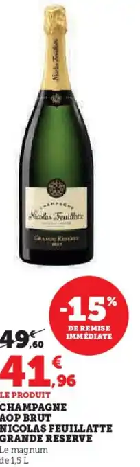 Super U Champagne aop brut nicolas feuillatte grande reserve offre