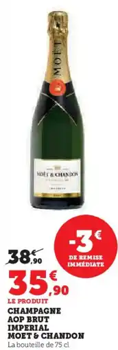 Super U Champagne aop brut imperial moet & chandon offre