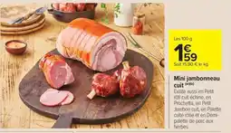 Carrefour Market Mini jambonneau cuit offre