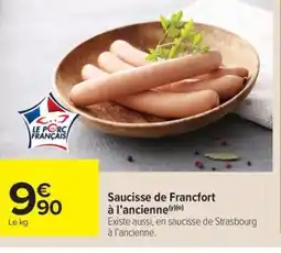 Carrefour Market Saucisse de Francfort à l'ancienne offre