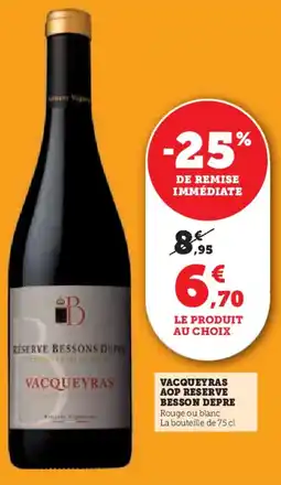 Super U Vacqueyras aop reserve besson depre offre