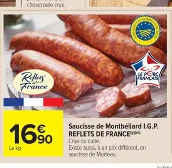 Carrefour Market REFLETS DE FRANCE Saucisse de Montbéliard I.G.P. offre