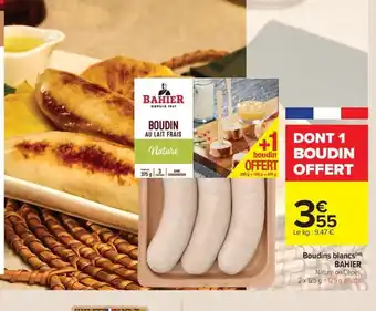 Carrefour Market BAHIER Boudins blancs offre