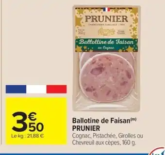 Carrefour Market PRUNIER Ballottine de Faisan offre