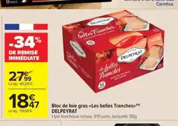 Carrefour Market DELPEYRAT Bloc de Foie Gras de Canard I.G.P. du Sud-Ouest offre