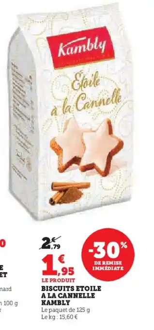 Super U Biscuits etoile a la cannelle kambly offre
