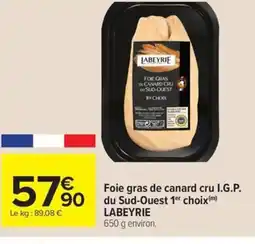 Carrefour Market LABEYRIE Foie gras de canard cru I.G.P. du Sud-Ouest 1er choix offre