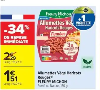 Carrefour Market FLEURY MICHON Allumettes Végé Haricots Rouges offre