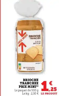 Hyper U Brioche tranchee prix mini offre