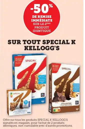 Hyper U SUR TOUT SPECIAL K KELLOGG'S offre