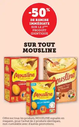 Hyper U SUR TOUT MOUSLINE offre