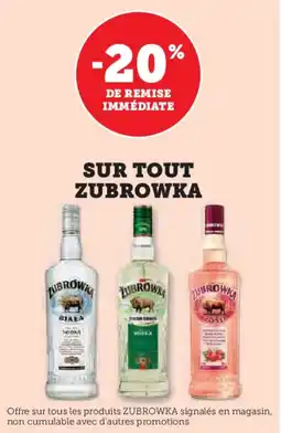 Hyper U SUR TOUT ZUBROWKA offre