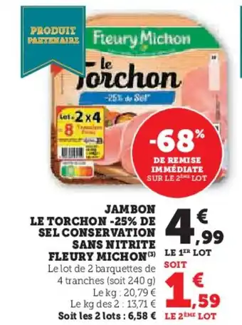 Hyper U Jambon le torchon -25% de sel conservation sans nitrite fleury michon offre