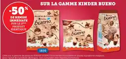 Hyper U SUR LA GAMME KINDER BUENO offre