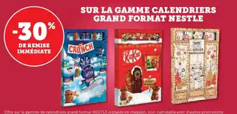 Hyper U SUR LA GAMME CALENDRIERS GRAND FORMAT NESTLE offre