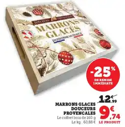 Hyper U Marrons glaces douceurs provencales offre