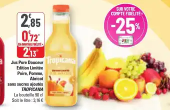 G20 Jus pure douceur edition limitée poire pomme abricot sans sucres ajoutés tropicana offre