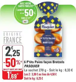 G20 6 p'tits pains façon bretzels pasquier offre