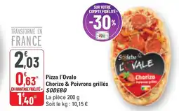 G20 Pizza l'ovale chorizo & poivrons grillés sodebo offre
