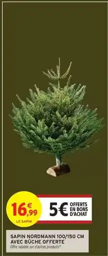 Intermarché Express Sapin nordmann 100/150 cm avec buche offerte offre