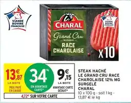 Intermarché Express Charal - steak haché le grand cru race charolaise 12% mg surgelé offre