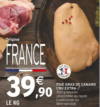 Intermarché Foie gras de canard cru extra offre