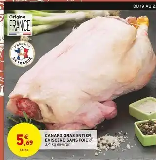 Intermarché Canard gras entier éviscéré sans foie offre