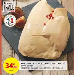 Intermarché Foie gras de canard cru second choix offre