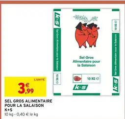 Intermarché K+s sel gros alimentaire pour la salaison offre